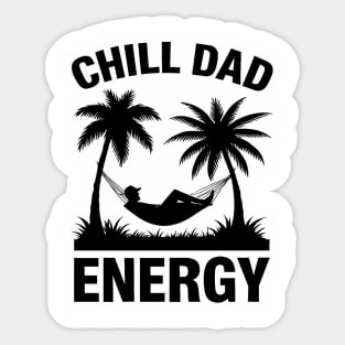 Chill Dad Energy Summer Fathers Day Theme Sticker